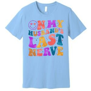 Funny Retro On My Husband's Last Nerve Premium T-Shirt