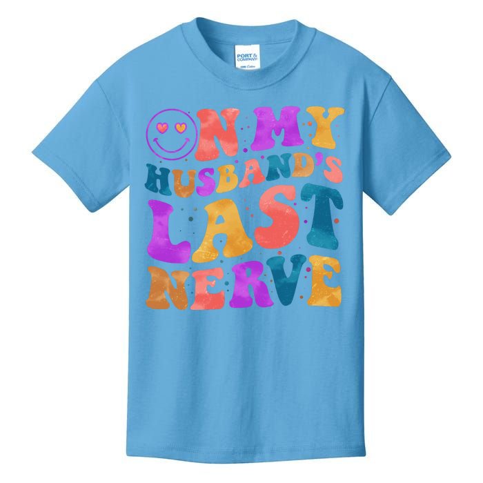 Funny Retro On My Husband's Last Nerve Kids T-Shirt