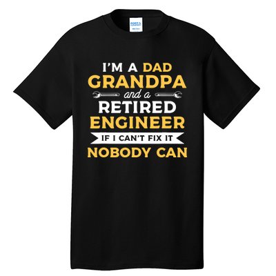 Funny Retirement Outfit For A Retired Engineer Grandpa Tall T-Shirt