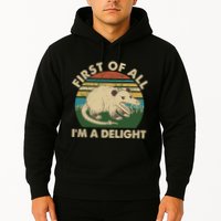 Funny Retro Opossum First Of All Im A Delight Hoodie