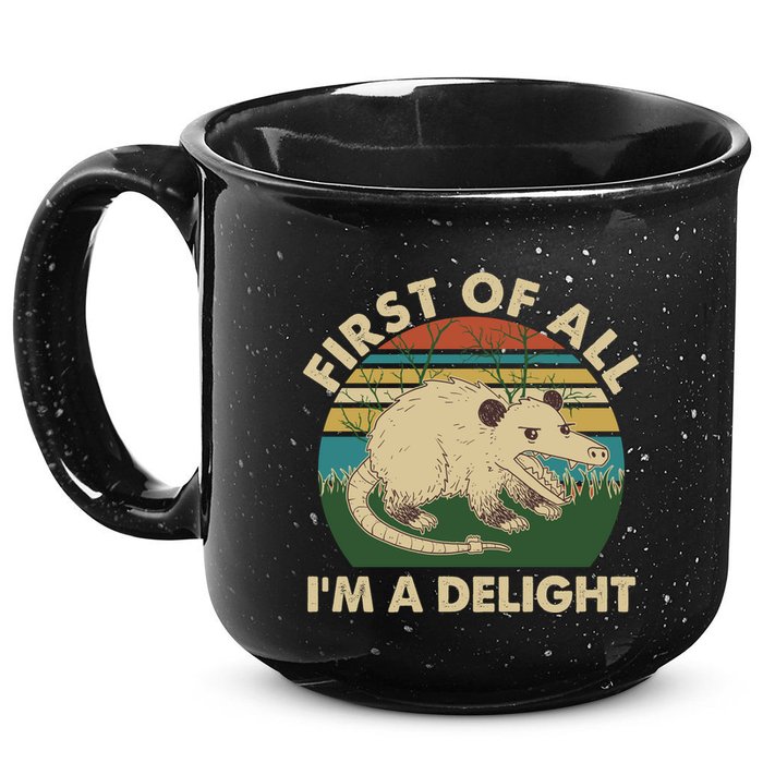 Funny Retro Opossum First Of All Im A Delight 15oz Campfire Ceramic Mug