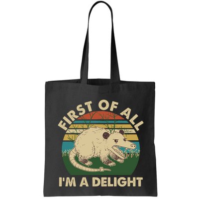 Funny Retro Opossum First Of All Im A Delight Bag