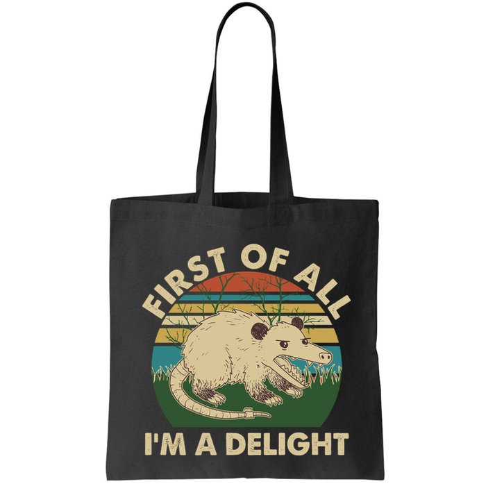 Funny Retro Opossum First Of All Im A Delight Bag