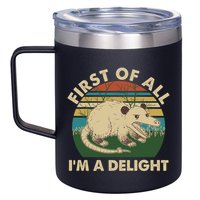 Funny Retro Opossum First Of All Im A Delight 12oz Stainless Steel Coffee Mug