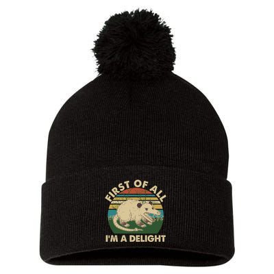 Funny Retro Opossum First Of All Im A Delight Pom Pom 12in Knit Beanie