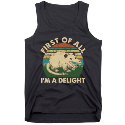 Funny Retro Opossum First Of All Im A Delight Tank Top