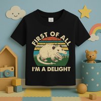 Funny Retro Opossum First Of All Im A Delight Toddler T-Shirt