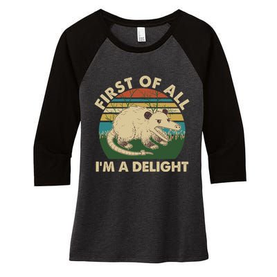 Funny Retro Opossum First Of All Im A Delight Women's Tri-Blend 3/4-Sleeve Raglan Shirt