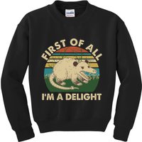 Funny Retro Opossum First Of All Im A Delight Kids Sweatshirt