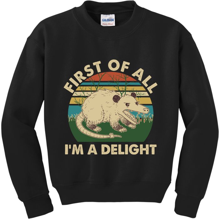 Funny Retro Opossum First Of All Im A Delight Kids Sweatshirt