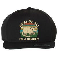 Funny Retro Opossum First Of All Im A Delight Wool Snapback Cap