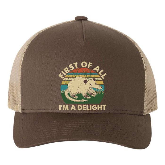 Funny Retro Opossum First Of All Im A Delight Yupoong Adult 5-Panel Trucker Hat