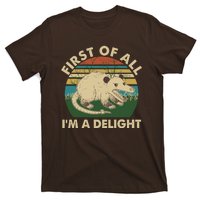 Funny Retro Opossum First Of All Im A Delight T-Shirt