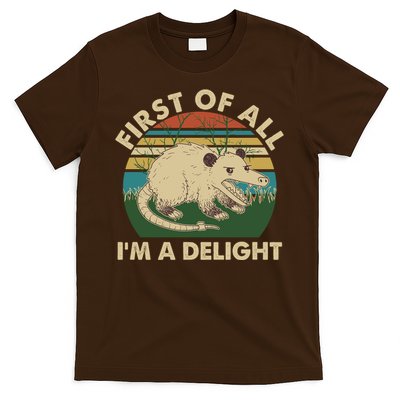 Funny Retro Opossum First Of All Im A Delight T-Shirt