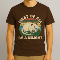 Funny Retro Opossum First Of All Im A Delight T-Shirt