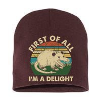 Funny Retro Opossum First Of All Im A Delight Short Acrylic Beanie