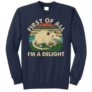 Funny Retro Opossum First Of All Im A Delight Sweatshirt