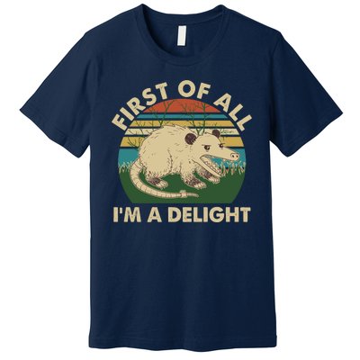 Funny Retro Opossum First Of All Im A Delight Premium T-Shirt