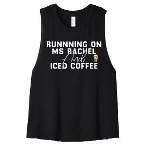 Funny Running On Ms Rachel And Iced Coffee Women's Racerback Cropped Tank