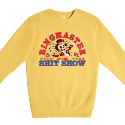 Funny Ringmaster Of The Shit Show The Show Must Go On Premium Crewneck Sweatshirt