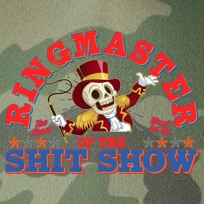 Funny Ringmaster Of The Shit Show The Show Must Go On Legacy Tie Dye Trucker Hat