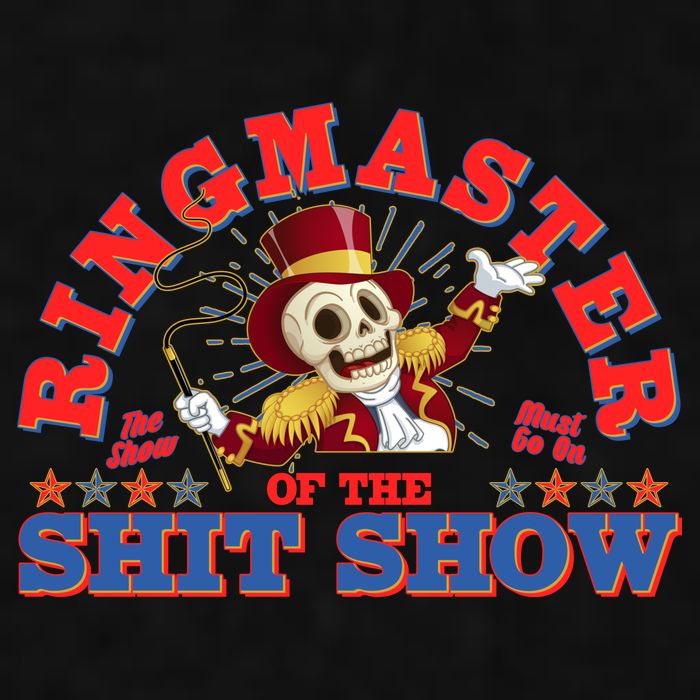Funny Ringmaster Of The Shit Show The Show Must Go On Ladies PosiCharge Tri-Blend Wicking Tank