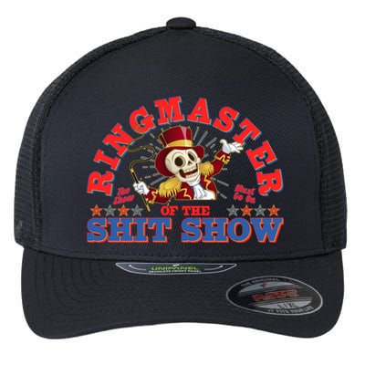 Funny Ringmaster Of The Shit Show The Show Must Go On Flexfit Unipanel Trucker Cap