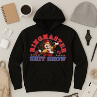 Funny Ringmaster Of The Shit Show The Show Must Go On Hoodie