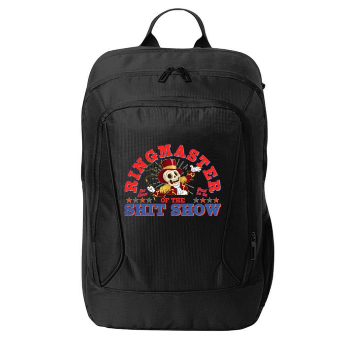 Funny Ringmaster Of The Shit Show The Show Must Go On City Backpack