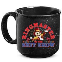 Funny Ringmaster Of The Shit Show The Show Must Go On 15oz Campfire Ceramic Mug