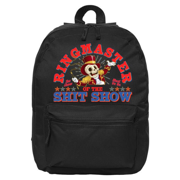 Funny Ringmaster Of The Shit Show The Show Must Go On 16 in Basic Backpack