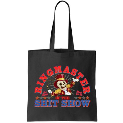 Funny Ringmaster Of The Shit Show The Show Must Go On Bag