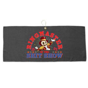 Funny Ringmaster Of The Shit Show The Show Must Go On Large Microfiber Waffle Golf Towel