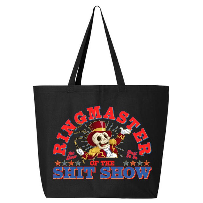 Funny Ringmaster Of The Shit Show The Show Must Go On 25L Jumbo Tote