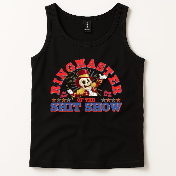 Funny Ringmaster Of The Shit Show The Show Must Go On Tank Top