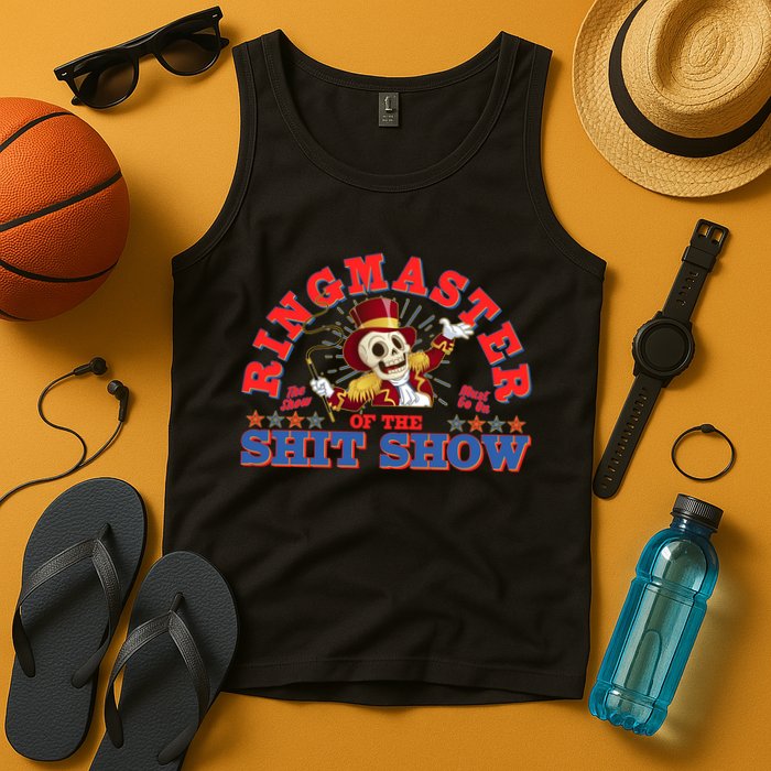 Funny Ringmaster Of The Shit Show The Show Must Go On Tank Top