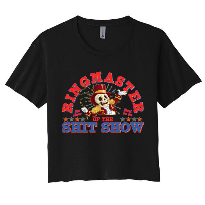 Funny Ringmaster Of The Shit Show The Show Must Go On Crop Top