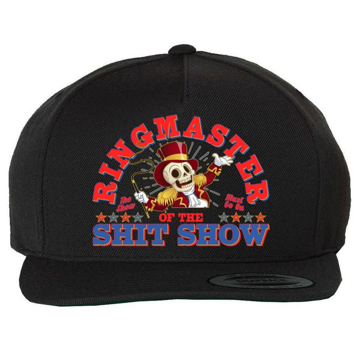 Funny Ringmaster Of The Shit Show The Show Must Go On Wool Snapback Cap