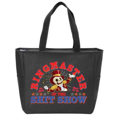 Funny Ringmaster Of The Shit Show The Show Must Go On Zip Tote Bag