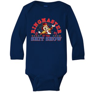 Funny Ringmaster Of The Shit Show The Show Must Go On Baby Long Sleeve Bodysuit