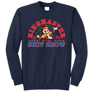 Funny Ringmaster Of The Shit Show The Show Must Go On Tall Sweatshirt