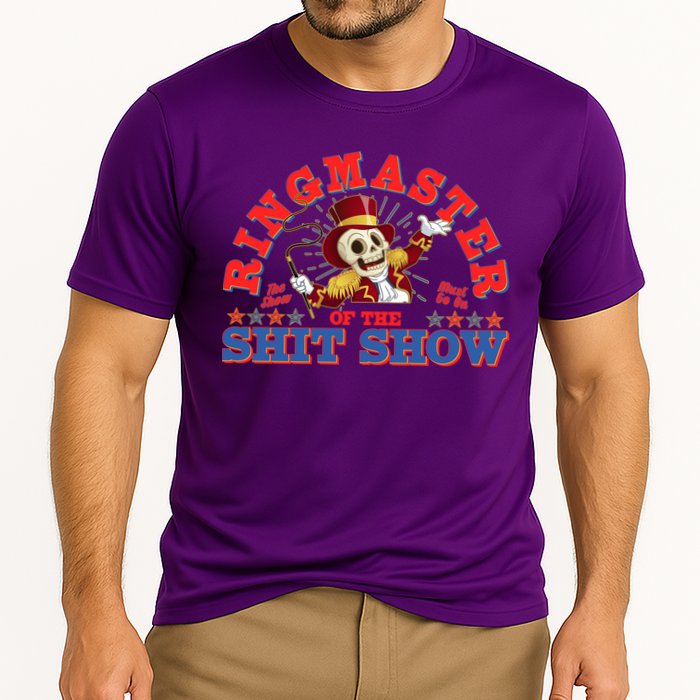 Funny Ringmaster Of The Shit Show The Show Must Go On Performance Shirt