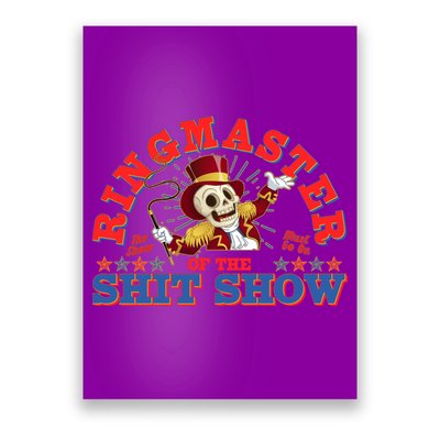 Funny Ringmaster Of The Shit Show The Show Must Go On Poster