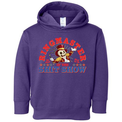 Funny Ringmaster Of The Shit Show The Show Must Go On Toddler Hoodie