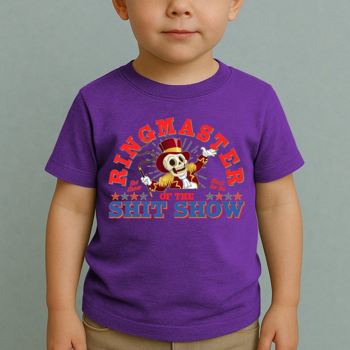 Funny Ringmaster Of The Shit Show The Show Must Go On Toddler T-Shirt