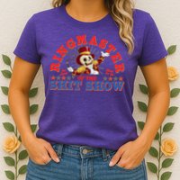 Funny Ringmaster Of The Shit Show The Show Must Go On Womens T-Shirt