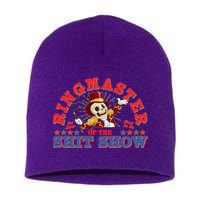 Funny Ringmaster Of The Shit Show The Show Must Go On Short Acrylic Beanie