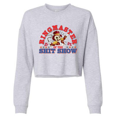 Funny Ringmaster Of The Shit Show The Show Must Go On Cropped Pullover Crew