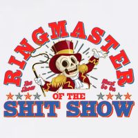 Funny Ringmaster Of The Shit Show The Show Must Go On Garment-Dyed Sweatshirt