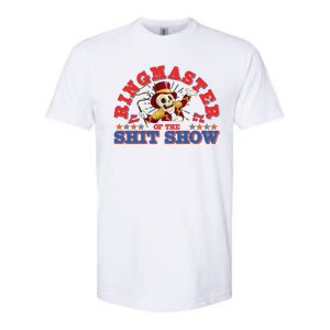 Funny Ringmaster Of The Shit Show The Show Must Go On Softstyle CVC T-Shirt